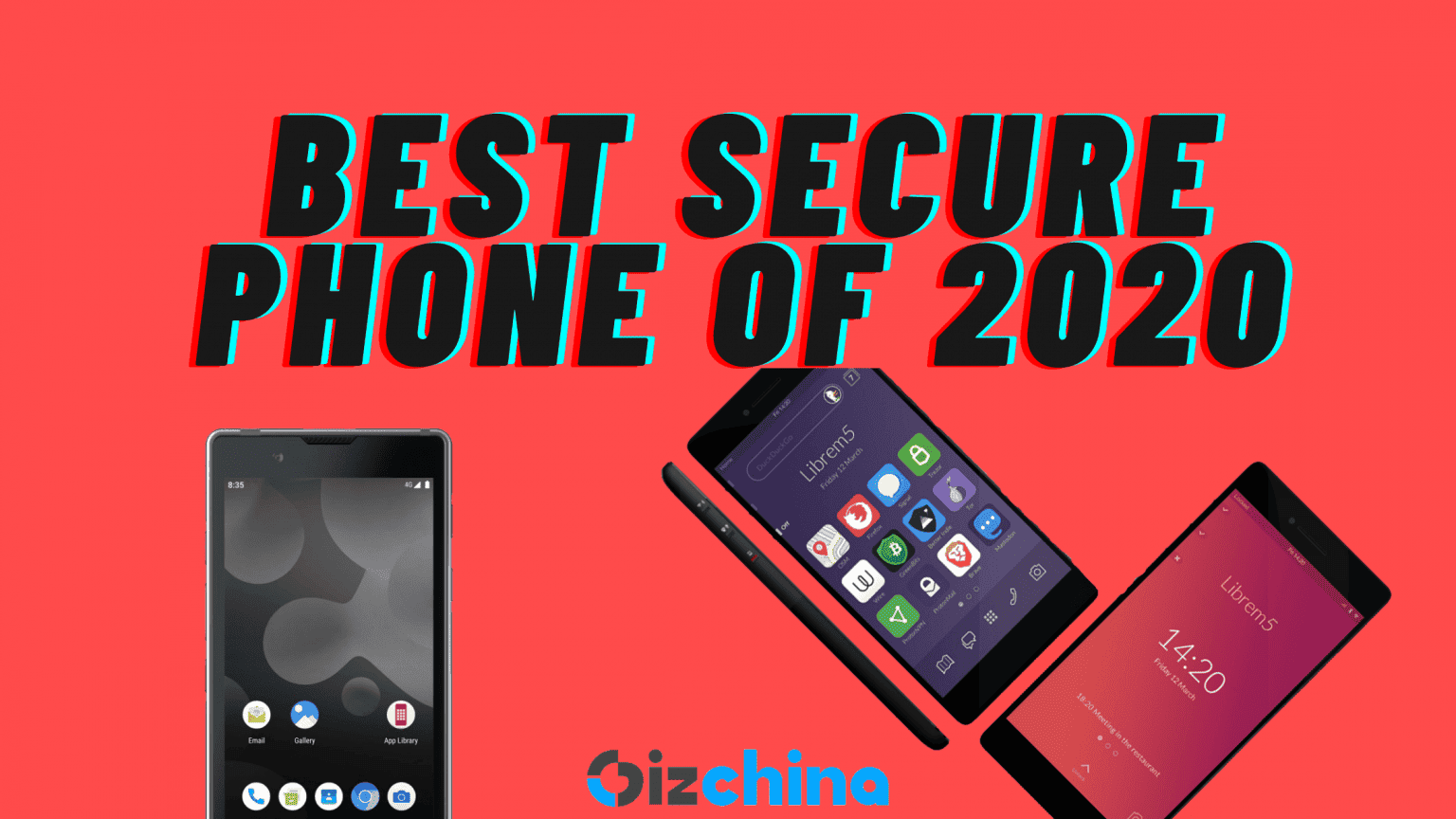 Best Secure Phones 2020 What are you willing to give up for your