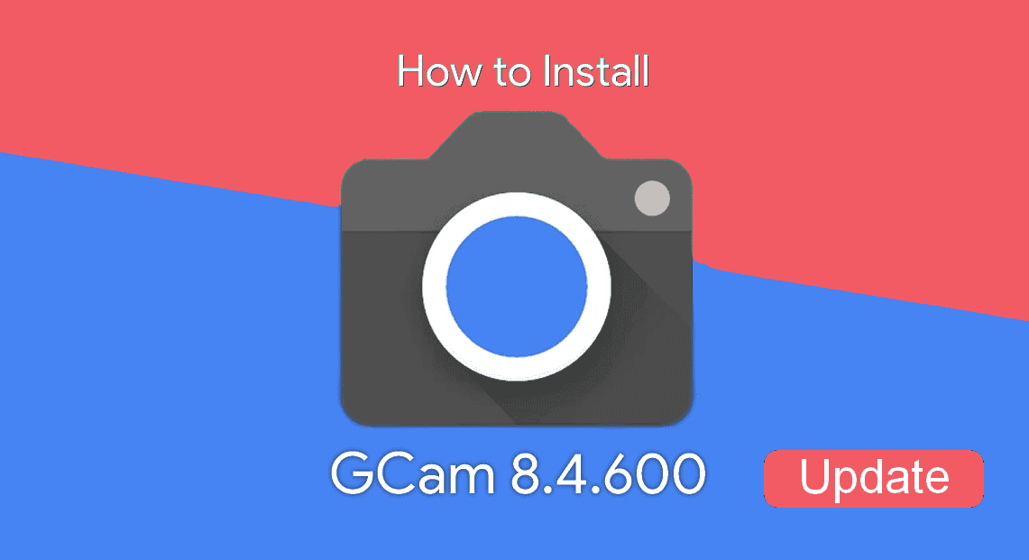 How to install GCam 8.4.6 mod in all Android smartphones - Gizchina.com