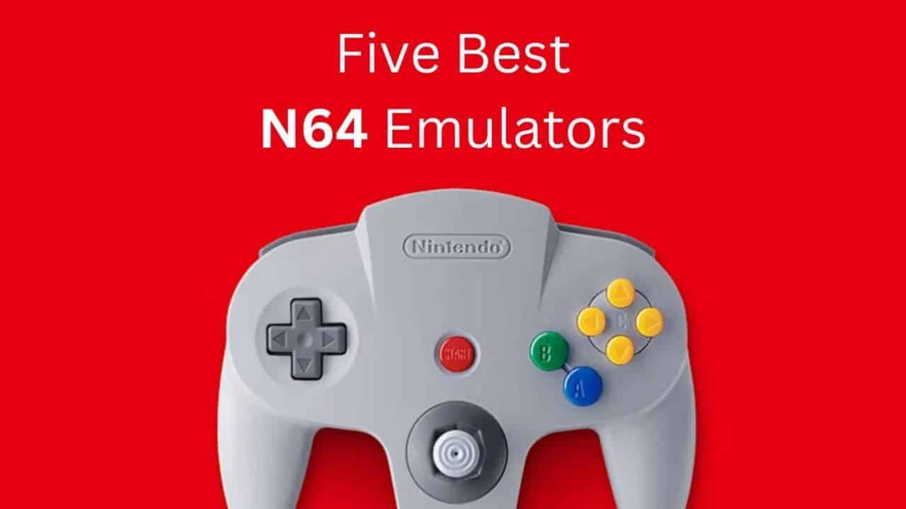 Top 5 N64 Emulators for Android in 2023: Revive your Classic Nintendo 64  Games 